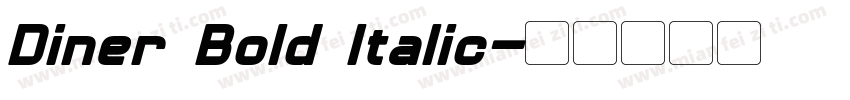 Diner Bold Italic字体转换